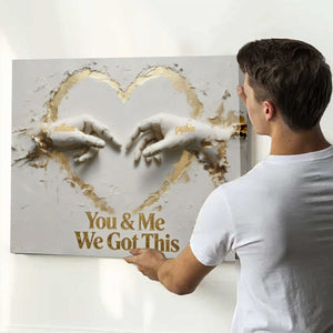 You And Me We Got This - Personalized Couple Canvas And Poster