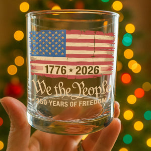 America 250th Birthday US 250 Years We The People Whiskey Glass