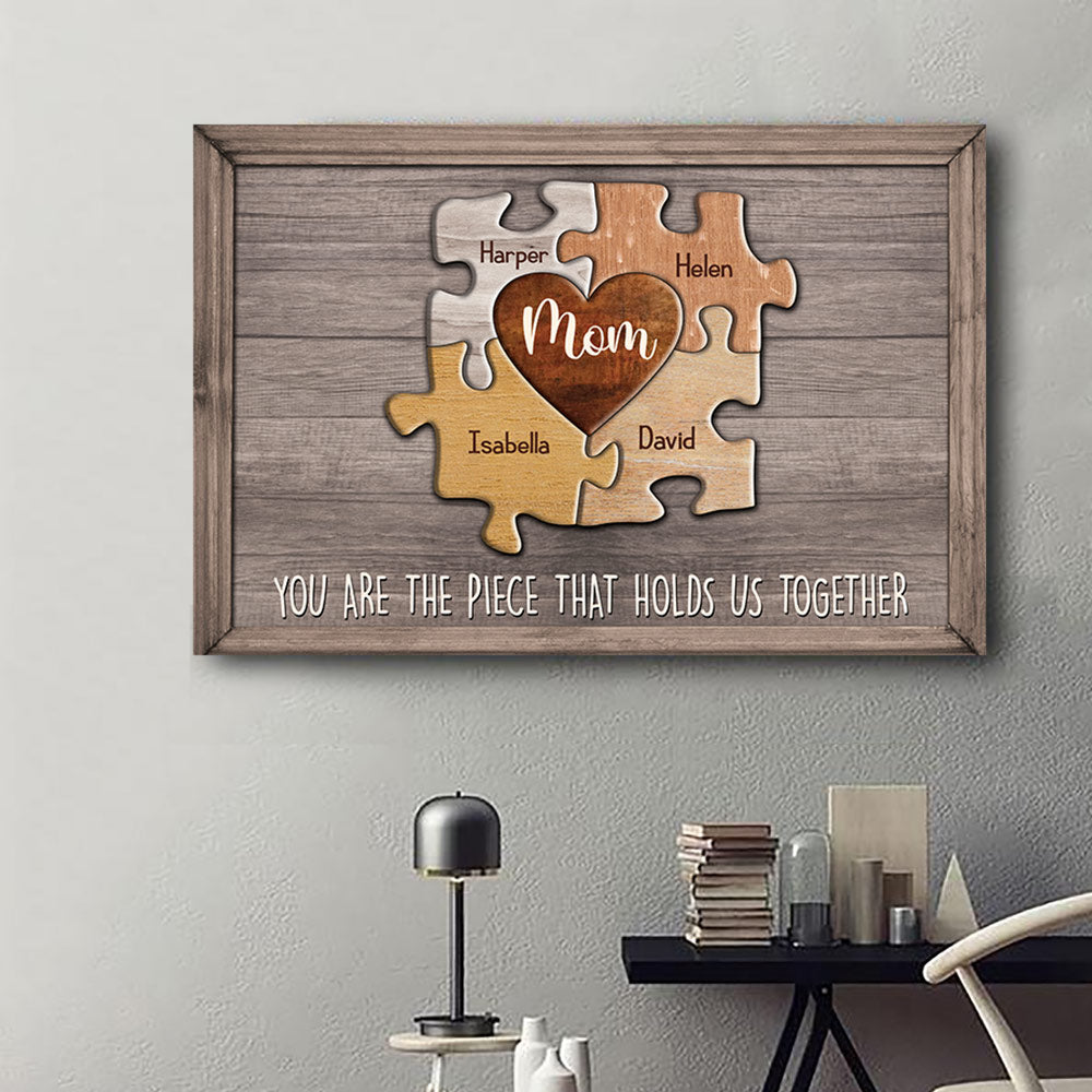 Mom You Are The Piece That Holds Us Together Personalized Puzzle Canvas Gift For Mother
