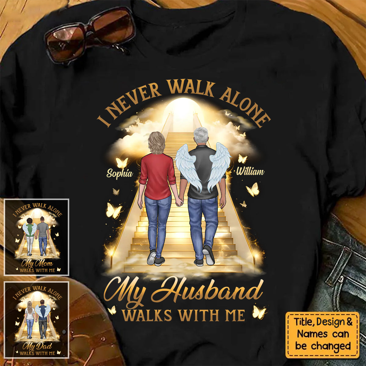 I Never Walk Alone - Memorial Personalized T shirt Gift For Family Members