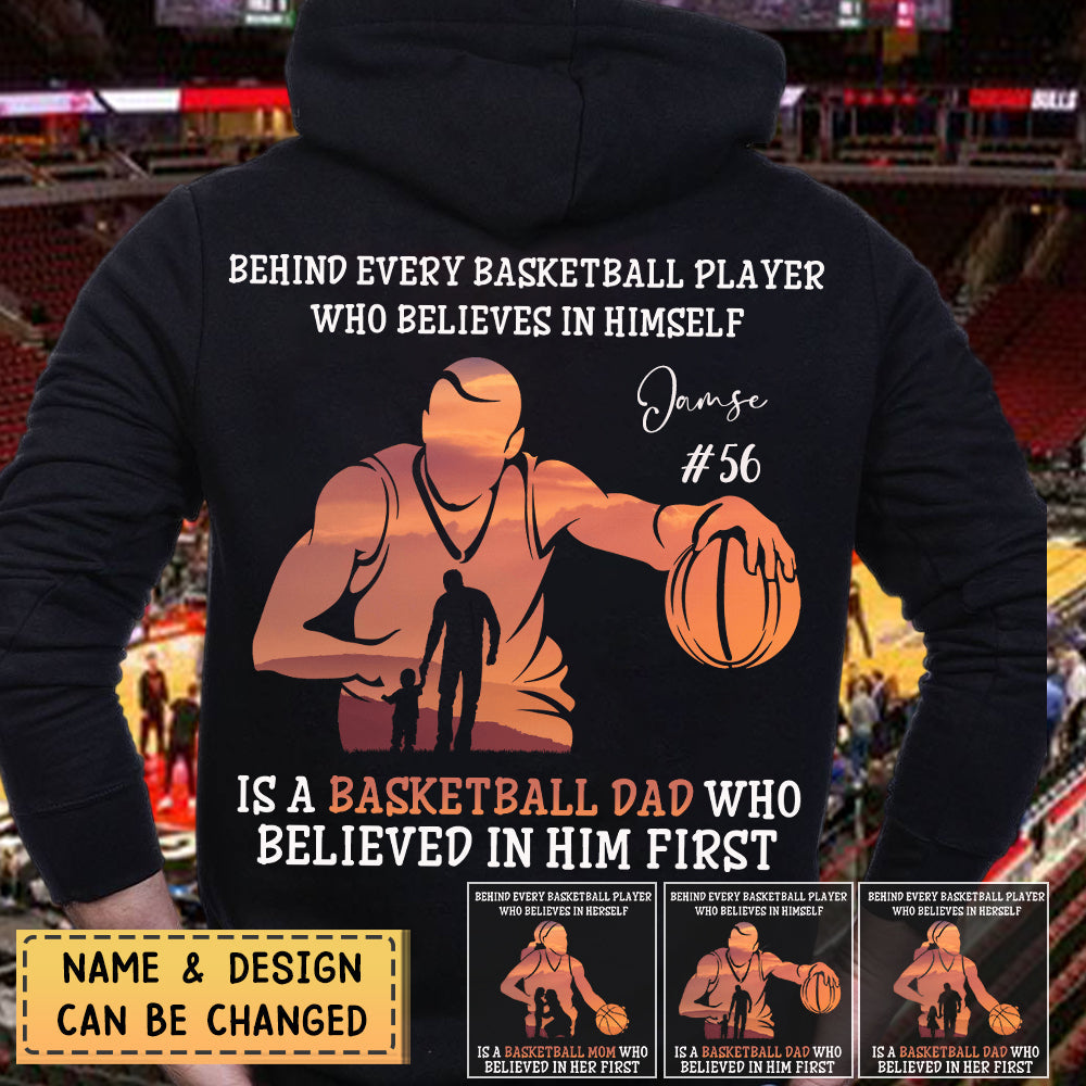 Personalized Basketball Hoodie-Behind Every Basketball Player Is A Mom/Dad That Believes