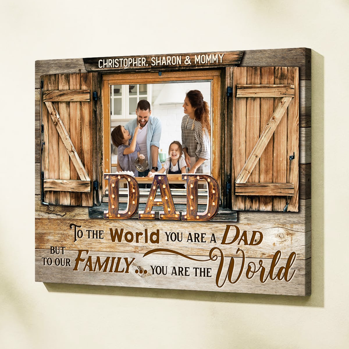Dad You Are The World - Personalized Barnwood Window Canvas Poster - Custom Photo Gift for Father’s Day