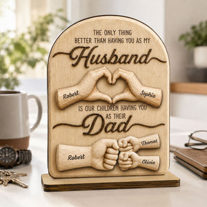 Sentimental Rustic The Only Thing Better Than Having You As Husband - Personalized  Wooden Plaque - Heartfelt Father's Day Gift For Husband, Dad