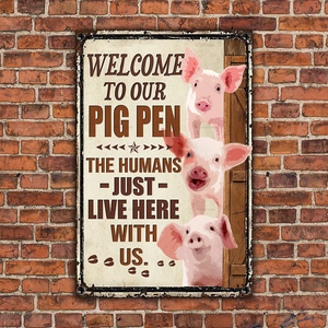 PIG LOVERS WELCOME TO OUR FARM METAL SIGN