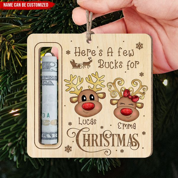 Here's A Few Bucks For Christmas - Personalized Wooden Ornament, Gift For Christmas