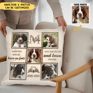 Hug This Pillow And Know I'm Here - Personalized Dog Memorial Pillow