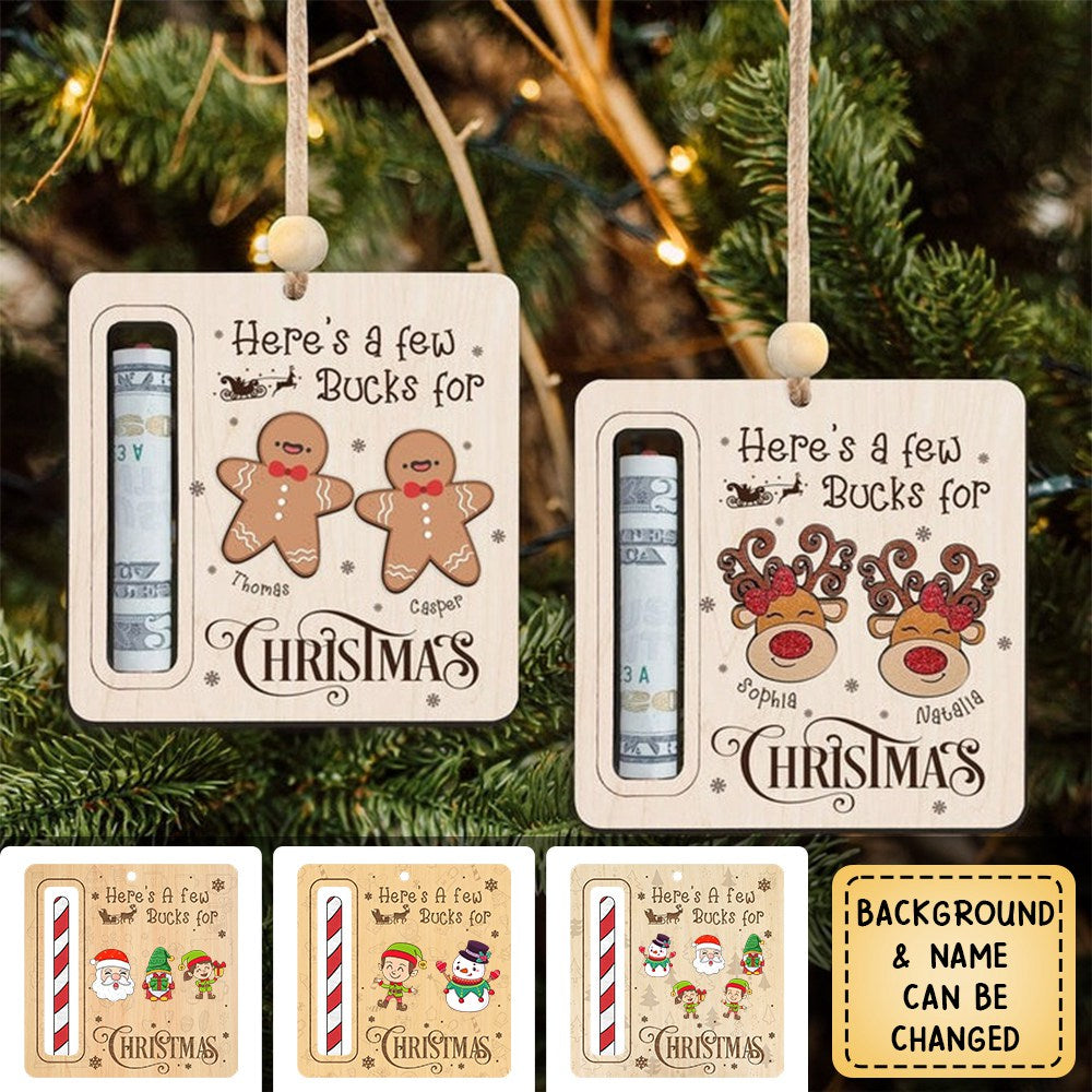 Here's A Few Bucks For Christmas - Personalized Wooden Ornament, Gift For Christmas