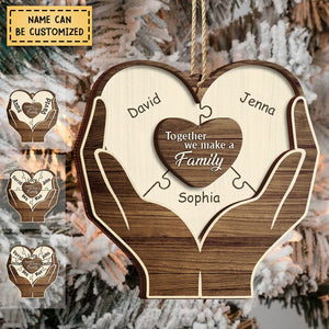 Hands Puzzle Together We Make A Family Gift For Family Personalized 2-Layered Wooden Ornament