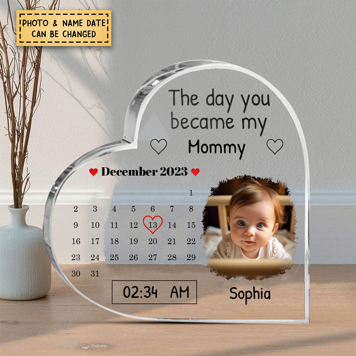 Personalized Calendar The Day You Became My Mommy Heart Shaped Acrylic Plaque