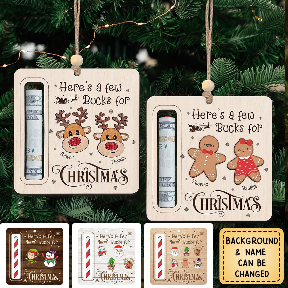 Here's A Few Bucks For Christmas - Personalized Wooden Ornament, Gift For Christmas