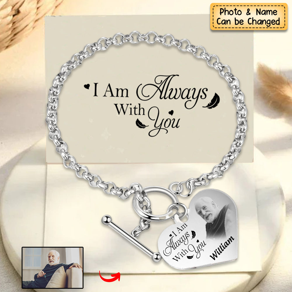 Personalized Engraved Heart Bracelet I'm Always With You - Memorial Gift For Family, Friend