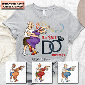 Personalized Gift For Old Couples We Still Do Since T-Shirt