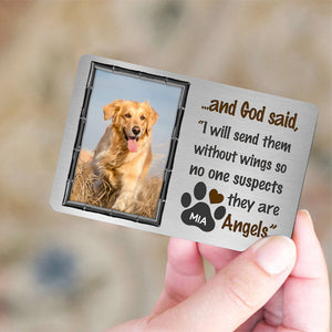 Personalized God Said I Will Send Them Without Wings Dog Lovers Memroial Metal Wallet Card