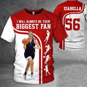 Personalized Shirt I Will Always Be Your Biggest Fan All Over Print Shirt For Basketball lover
