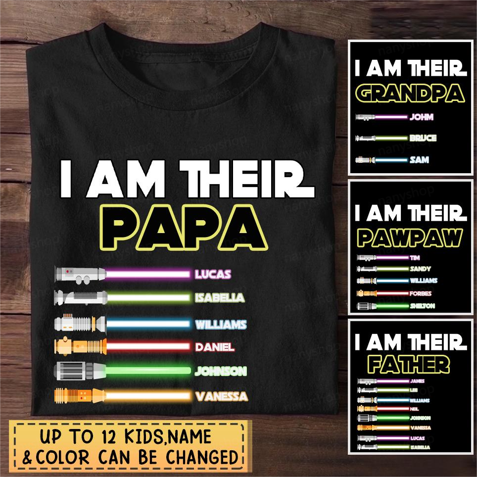 I Am Their Father/ Grandpa,Pawpaw - Personalized T-Shirt