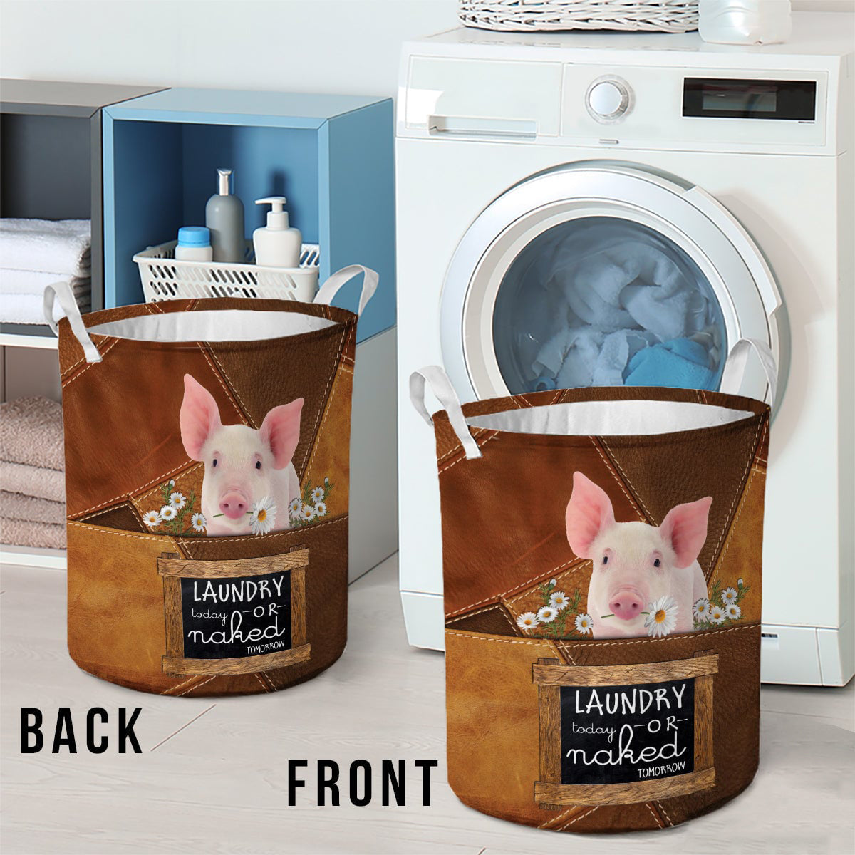 Pig-laundry today or naked tomorrow laundry basket