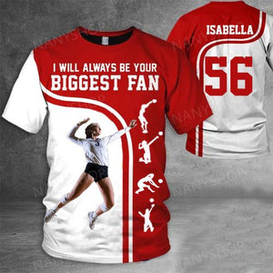 Personalized Shirt I Will Always Be Your Biggest Fan All Over Print Shirt For Volleyball lover